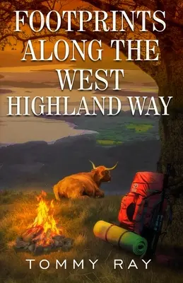 Amprente de-a lungul West Highland Way - Footprints Along the West Highland Way