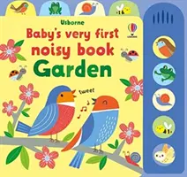 Prima carte zgomotoasă a bebelușului Grădina - Baby's Very First Noisy Book Garden