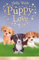 Puppy Love - Lucy cățelușul sărac, Jess cățelușul singuratic, Ellie cățelușul bolnav de casă - Puppy Love - Lucy the Poorly Puppy, Jess the Lonely Puppy, Ellie the Homesick Puppy