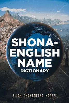 Dicționar de nume Shona-englez - Shona-English Name Dictionary