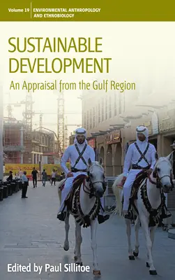 Dezvoltarea durabilă: O evaluare din regiunea Golfului - Sustainable Development: An Appraisal from the Gulf Region