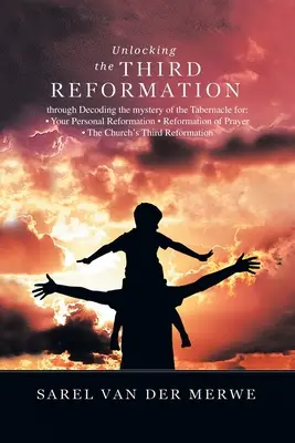 Deblocarea celei de-a treia Reforme: Prin decodarea misterului Tabernacolului Pentru: - Reforma ta personală - Reforma rugăciunii - Biserica' - Unlocking the Third Reformation: Through Decoding the Mystery of the Tabernacle For: - Your Personal Reformation - Reformation of Prayer - the Church'