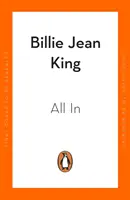 All In - Autobiografia lui Billie Jean King - All In - The Autobiography of  Billie Jean King