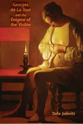Georges de la Tour și enigma vizibilului - Georges de la Tour and the Enigma of the Visible