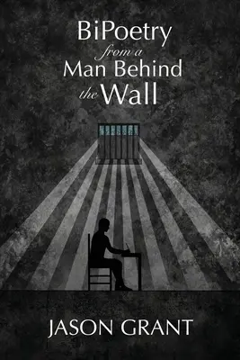BiPoezie de la un om din spatele zidului - BiPoetry from a Man Behind the Wall