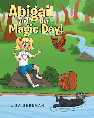 Abigail și ziua ei magică! - Abigail and Her Magic Day!