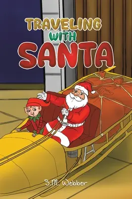 Călătorind cu Moș Crăciun - Traveling with Santa