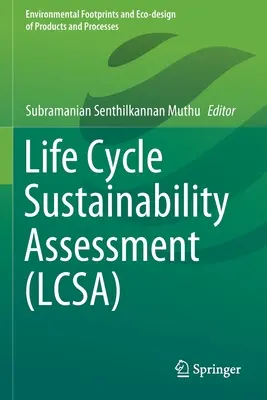 Evaluarea durabilității ciclului de viață (Lcsa) - Life Cycle Sustainability Assessment (Lcsa)