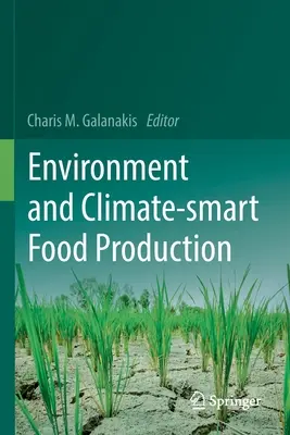 Mediul și producția alimentară inteligentă din punct de vedere climatic - Environment and Climate-Smart Food Production