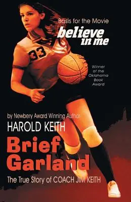 Scurt Garland: Povestea adevărată a antrenorului Jim Keith - Brief Garland: The True Story of Coach Jim Keith