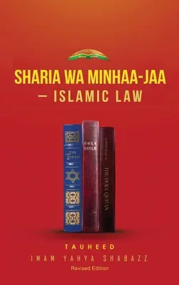 Sharia Wa Minhaa-Jaa - Legea islamică - Sharia Wa Minhaa-Jaa-Islamic Law