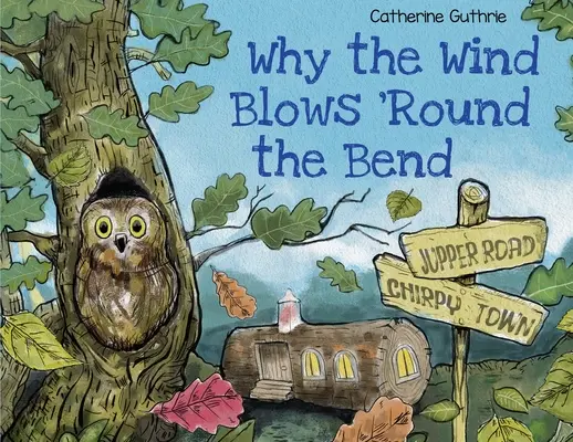 De ce bate vântul în jurul curbei - Why the Wind Blows 'Round the Bend