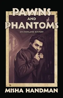 Pioni și fantome - Pawns and Phantoms