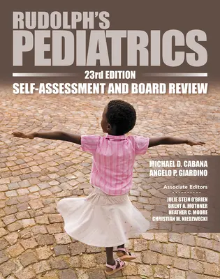 Rudolph's Pediatrics, ediția a 23-a, autoevaluare și revizuire a consiliului - Rudolph's Pediatrics, 23rd Edition, Self-Assessment and Board Review