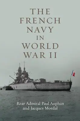 Marina franceză în Al Doilea Război Mondial - The French Navy in World War II