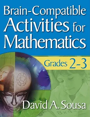 Activități compatibile cu creierul pentru matematică, clasele 2-3 - Brain-Compatible Activities for Mathematics, Grades 2-3