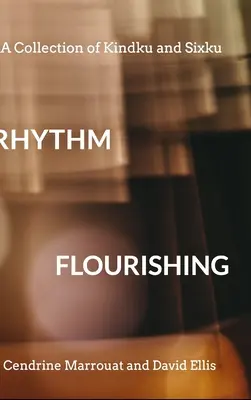 Ritm înfloritor: O colecție de Kindku și Sixku - Rhythm Flourishing: A Collection of Kindku and Sixku