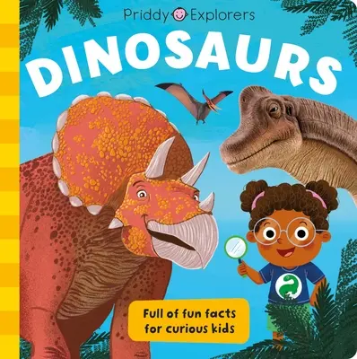 Priddy Explorers: Dinosauri - Priddy Explorers: Dinosaurs