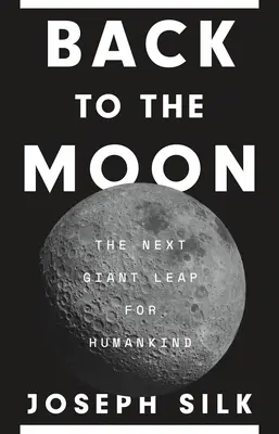 Înapoi pe Lună: Următorul salt uriaș pentru omenire - Back to the Moon: The Next Giant Leap for Humankind