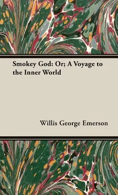 Smokey God: Sau; O călătorie spre lumea interioară - Smokey God: Or; A Voyage to the Inner World