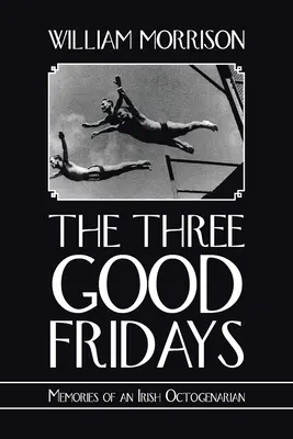 Cele trei vineri bune - The Three Good Fridays