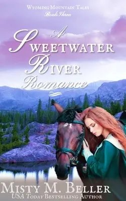 O poveste de dragoste Sweetwater River - A Sweetwater River Romance