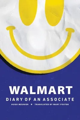 Walmart: Jurnalul unui asociat (Diary of an Associate) - Walmart: Diary of an Associate