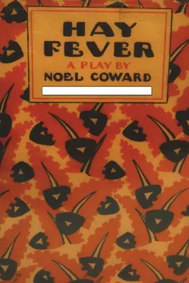 Hay Fever: O piesă în trei acte - Hay Fever: A Play in Three Acts