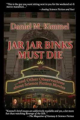 Jar Jar Binks trebuie să moară... și alte observații despre filmele science-fiction - Jar Jar Binks Must Die... and Other Observations about Science Fiction Movies