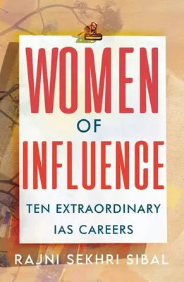 Femei de influență: Zece cariere IAS extraordinare - Women of Influence: Ten Extraordinary IAS Careers