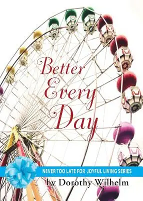 Mai bine în fiecare zi - Better Every Day