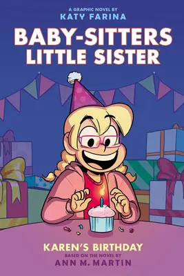 Ziua de naștere a lui Karen: Un roman grafic (Baby-Sitters Little Sister #6) - Karen's Birthday: A Graphic Novel (Baby-Sitters Little Sister #6)