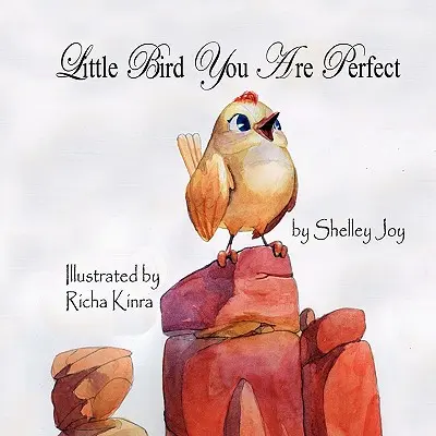 Păsărică ești perfectă - Little Bird You Are Perfect