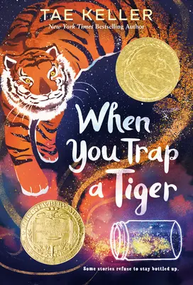 Când prinzi un tigru: (Câștigător al medaliei Newbery 2021) - When You Trap a Tiger: (Winner of the 2021 Newbery Medal)