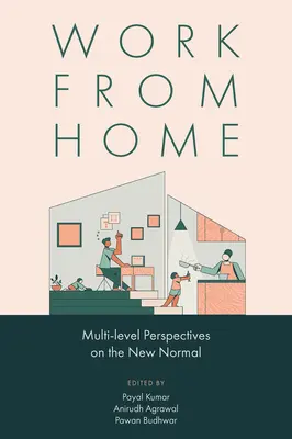 Munca de acasă: Perspective pe mai multe niveluri asupra noii normalități - Work from Home: Multi-Level Perspectives on the New Normal