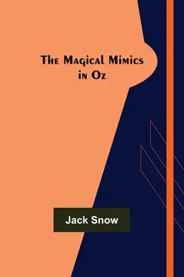 Mimicii magici din Oz - The Magical Mimics in Oz