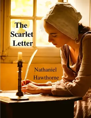 Scrisoarea Scarlată: Un roman clasic bestseller - The Scarlet Letter: A Bestseller Classic Novel
