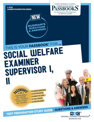 Supraveghetor examinator asistență socială I, II (C-4762): Ghid de studiu Passbooks - Social Welfare Examiner Supervisor I, II (C-4762): Passbooks Study Guide