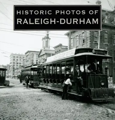 Fotografii istorice din Raleigh-Durham - Historic Photos of Raleigh-Durham