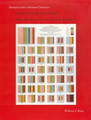 Stamped with a National Character: Cărți cu plăci color americane din secolul al XIX-lea - Stamped with a National Character: Nineteenth Century American Color Plate Books