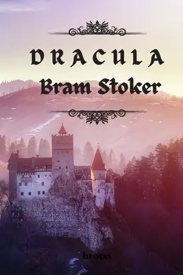 DRACULA de Bram Stoker: Unabridged Edition - DRACULA by Bram Stoker: Unabridged Edition