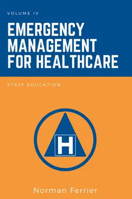 Managementul situațiilor de urgență pentru asistența medicală: Educația personalului - Emergency Management for Healthcare: Staff Education