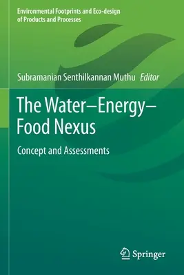 Nexus-ul apă-energie-alimente: Concept și evaluări - The Water-Energy-Food Nexus: Concept and Assessments