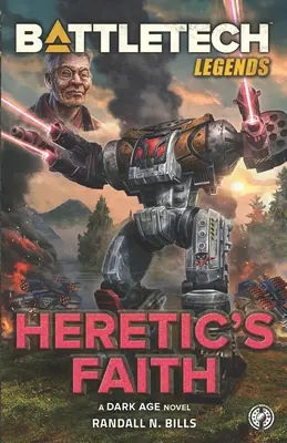 Legendele BattleTech: Credința ereticului - BattleTech Legends: Heretic's Faith