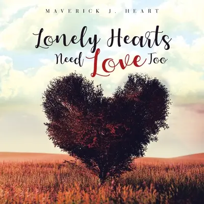 Inimile singuratice au nevoie și ele de dragoste - Lonely Hearts Need Love Too