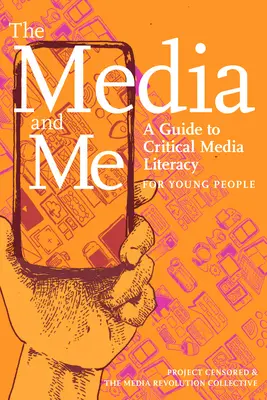 Eu și media: Un ghid de alfabetizare mediatică critică pentru tineri - The Media and Me: A Guide to Critical Media Literacy for Young People