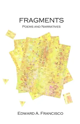 Fragments: Poezii și narațiuni - Fragments: Poems and Narratives