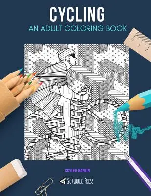 Ciclism: O CARTE DE COLORAT PENTRU ADULȚI: O carte de colorat de ciclism pentru adulți - Cycling: AN ADULT COLORING BOOK: A Cycling Coloring Book For Adults