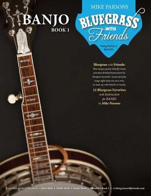 Bluegrass cu prietenii: Banjo Book 1 - Bluegrass with Friends: Banjo Book 1