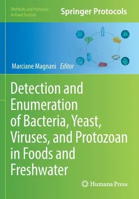 Detectarea și enumerarea bacteriilor, drojdiilor, virușilor și protozoarelor din alimente și apă dulce - Detection and Enumeration of Bacteria, Yeast, Viruses, and Protozoan in Foods and Freshwater